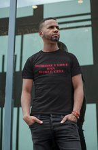 Load image into Gallery viewer, Someone I Love Has Sickle Cell T-shirt
